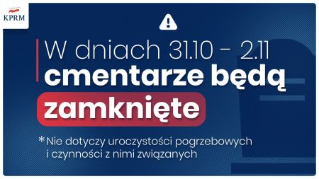 W dniach 31.10-2.11 cmentarze będą zamknięte