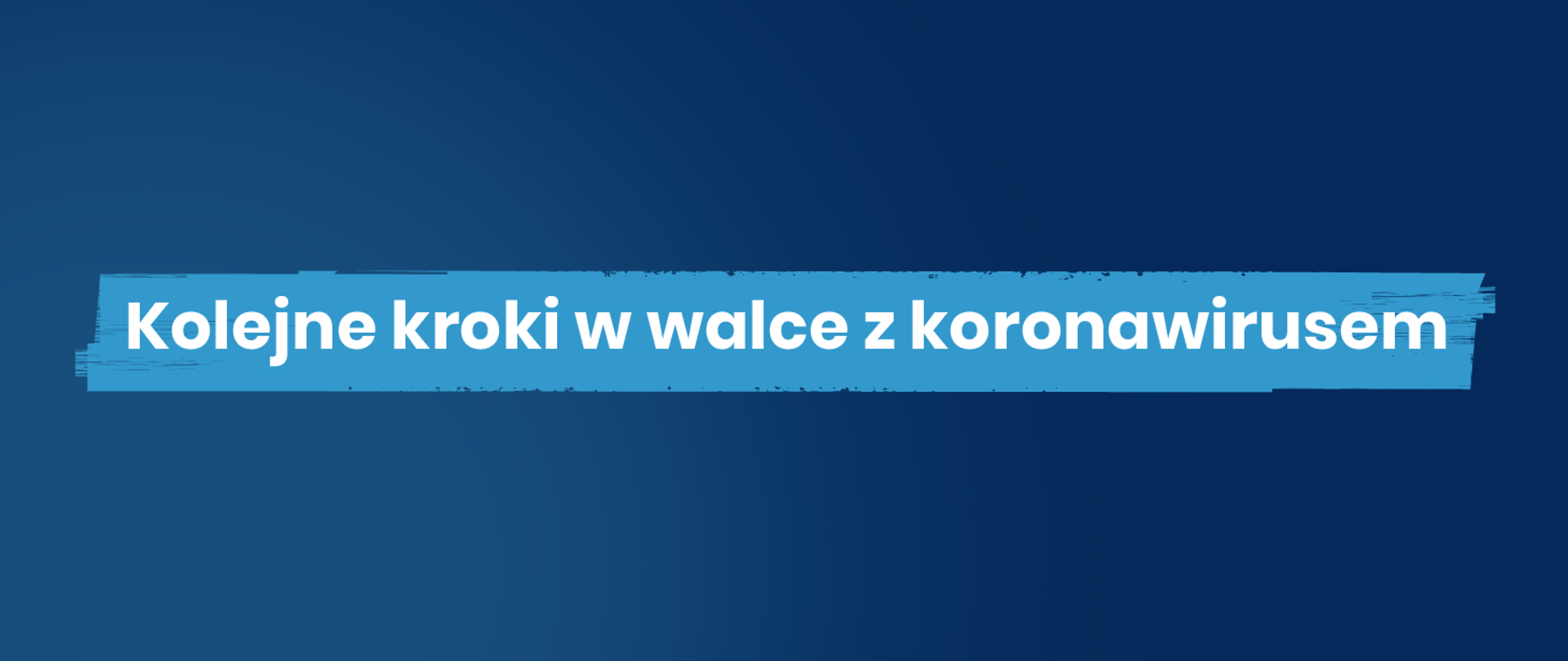 Kolejne kroki w walce z koronawirusem