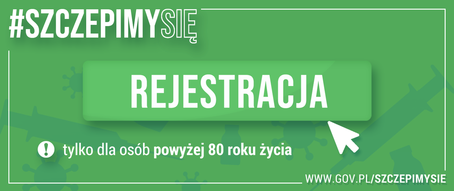 Masz powyżej 80 lat? Zarejestruj się na termin szczepienia przeciw COVID-19 już 15 stycznia!