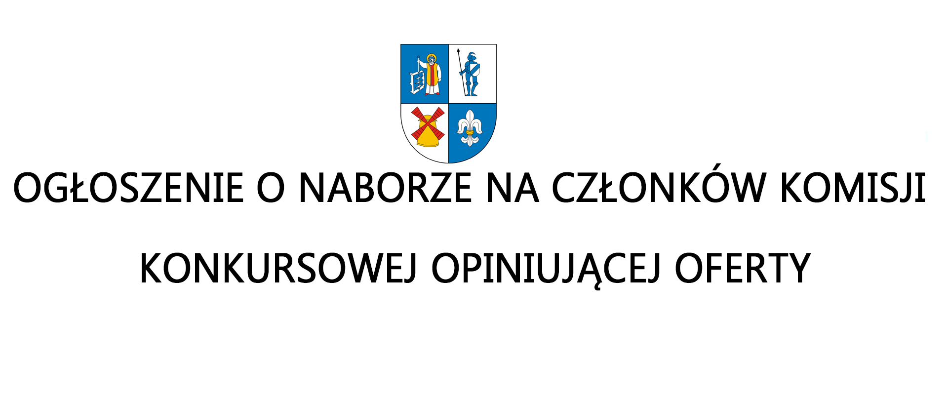 Ogłoszenie o naborze na członków komisji konkursowej opiniującej oferty złożone