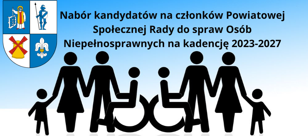 Nabór kandydatów na członków Powiatowej Społecznej Rady do spraw Osób Niepełnosprawnych na kadencję 2023-2027